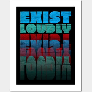 Inspirational Quotes Exist Loudly in Colorful Text faormat Posters and Art